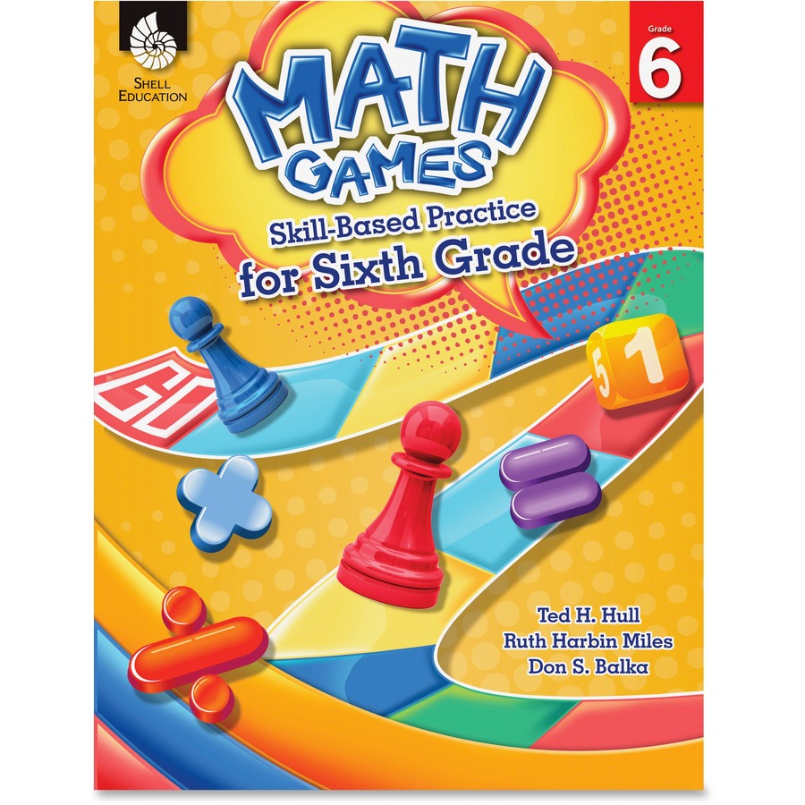 Shell Education Grade 6 Math Games Skills-Based Practice Book by Ted H. Hull, Ruth Harbin Miles, Don S. Balka Printed Book by Ted H. Hull, Ruth Harbin Miles, Don Balka - 136 Pages - Shell Educational Publishing Publication - Book - Grade 6 - English