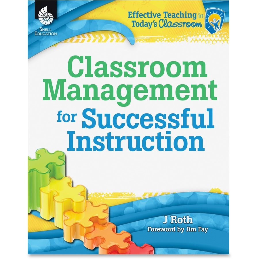 Shell Education Classroom Management Instruction Guide Printed Book by Joseph Roth, Jim Fay - Shell Educational Publishing Publication - Book - Grade K-12