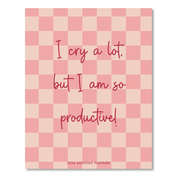 I Cry a Lot Monthly Planner, 9.5 x 7.5, Pink Cover, 12-Month (Jan to Dec): 2026