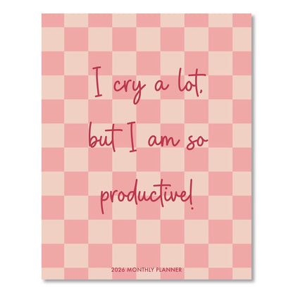 I Cry a Lot Monthly Planner, 9.5 x 7.5, Pink Cover, 12-Month (Jan to Dec): 2026